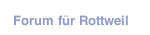 Forum für Rottweil